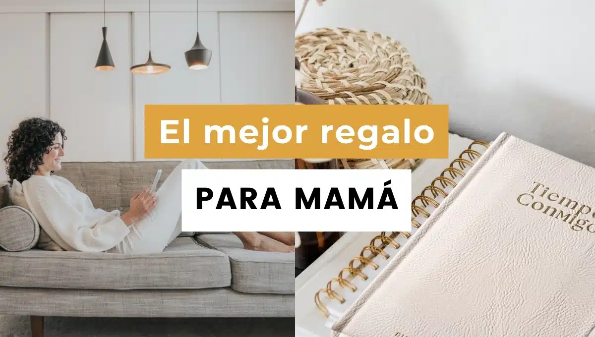 Blog El mejor regalo para mamá