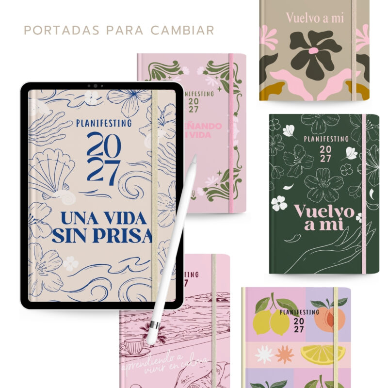 agenda digital Planifesting 2027 con portadas intercambiables: Vuelvo a mí, Una vida sin prisa y diseños florales