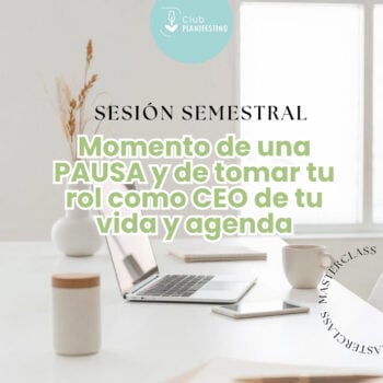Momento de una PAUSA y de tomar el rol como CEO de tu vida y agenda. | Sesión trimestral