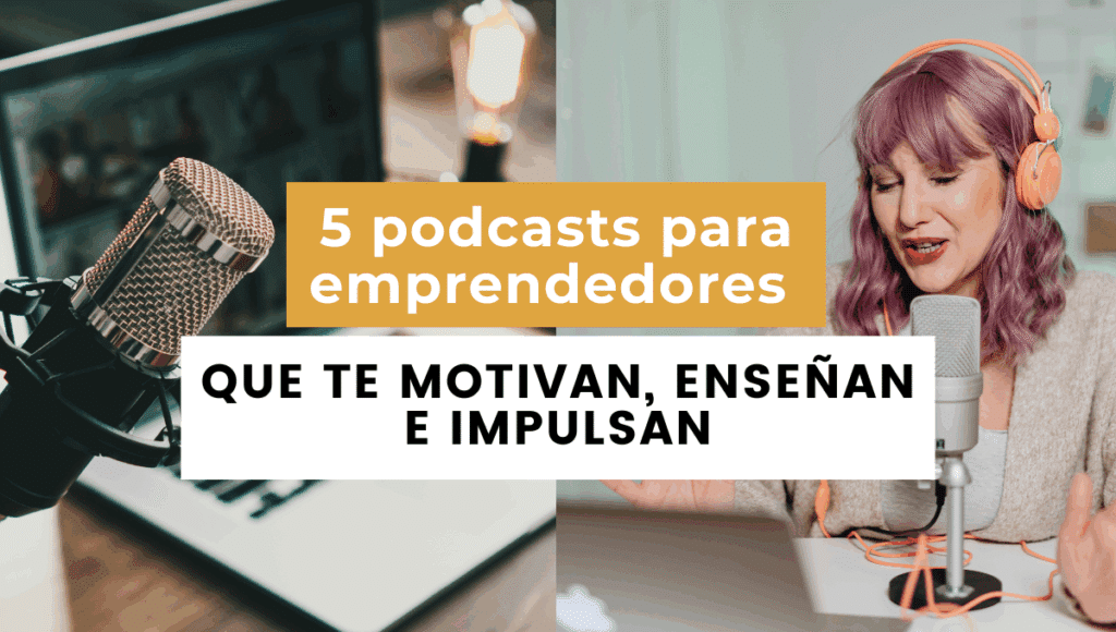 5 podcasts para emprendedores que te motivan, enseñan e impulsan | OREM