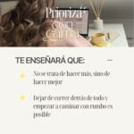 El taller Prioriza con calma te enseñará a que No se trata de hacer más, sino de hacer mejor Dejar de correr detrás de todo y empezar a caminar con rumbo es posible