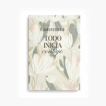 Libro de ejercicios “Todo inicia contigo” de Planifesting, guía de reflexión y ritual de inicio de año con portada floral beige.