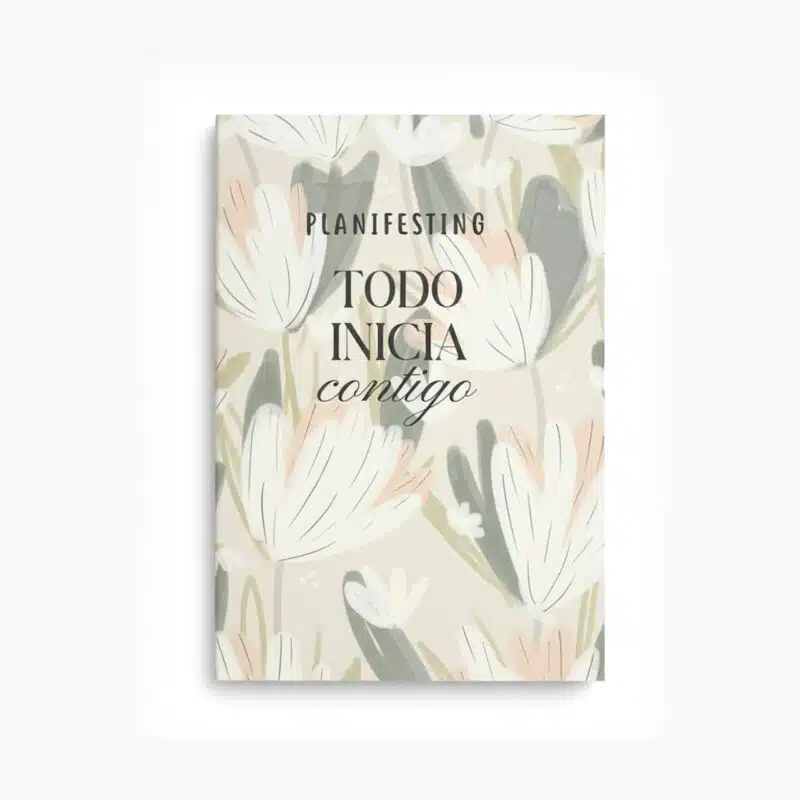 Libro de ejercicios “Todo inicia contigo” de Planifesting, guía de reflexión y ritual de inicio de año con portada floral beige.