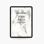 Portada del Plan de Vida Digital “Todo inicia contigo” con diseño floral en tonos neutros, parte del sistema Planifesting para crear un plan de vida claro, consciente y alineado a tus metas.
