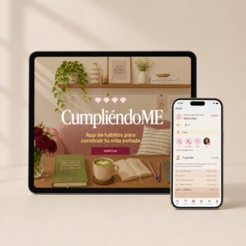 CumpliendoME, app de hábitos para construir tu vida soñada, mostrada en una tablet y un celular con la pantalla principal de la aplicación y un espacio de trabajo acogedor.