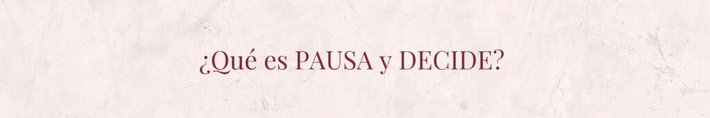 ¿que es pausa y decide?